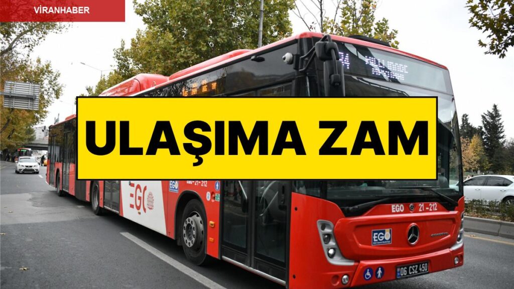 Oran Belli Oldu! Ankara’da Toplu Ulaşıma Zam Geldi