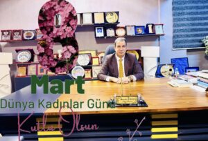 İş İnsanı MUSTAFA YAVUZ’dan 8 Mart Dünya kadınlar Günü Mesajı